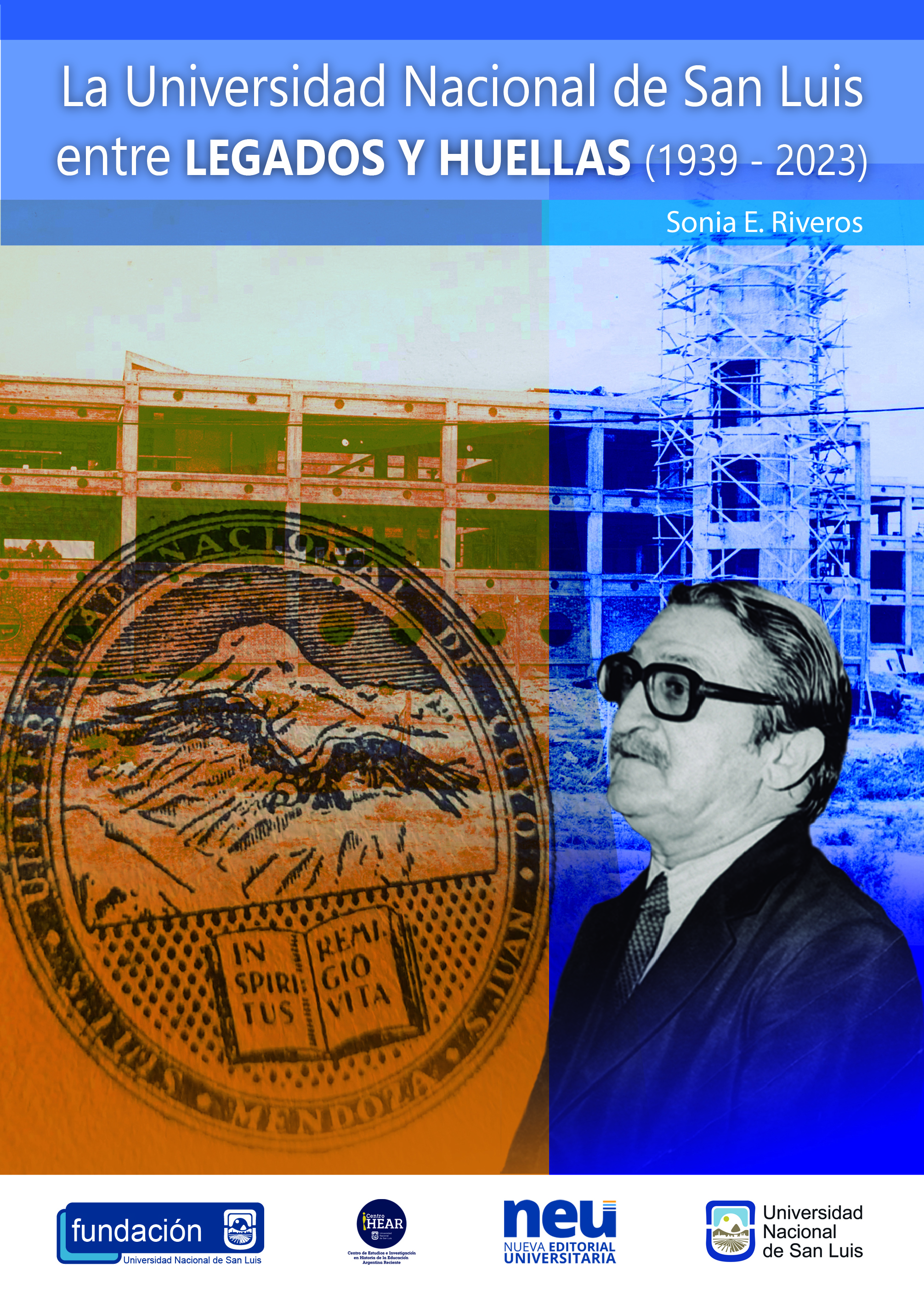 La UNSL, entre legados y huellas (1939 - 2023)